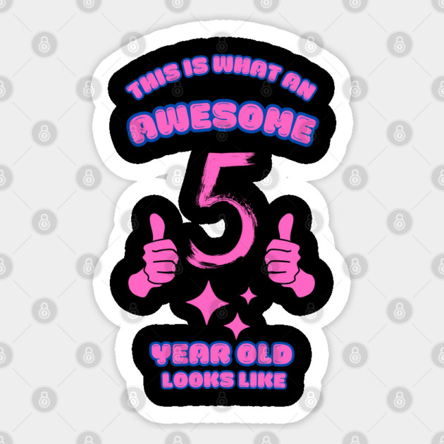 This Is What An Awesome 5 Year Old Looks Like Sticker by BlackMeme94