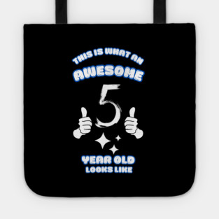 This Is What An Awesome 5 Year Old Looks Like Tote