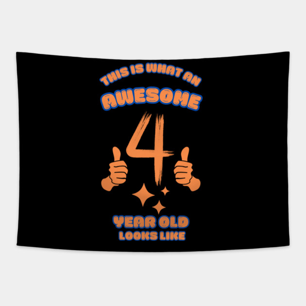 This Is What An Awesome 4 Year Old Looks Like Tapestry by BlackMeme94