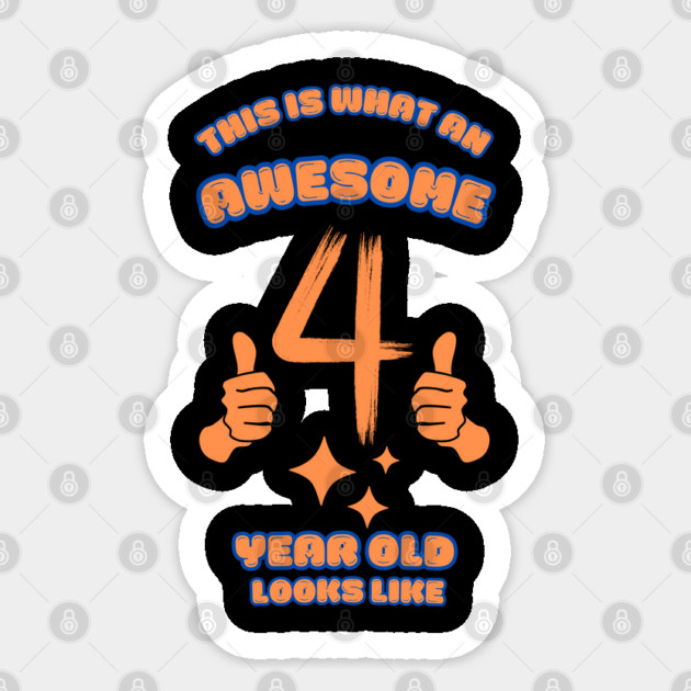 This Is What An Awesome 4 Year Old Looks Like Sticker by BlackMeme94