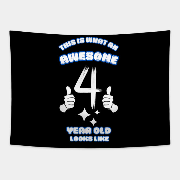 This Is What An Awesome 4 Year Old Looks Like Tapestry by BlackMeme94