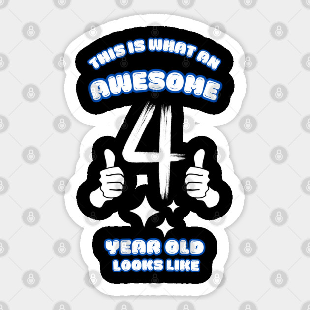 This Is What An Awesome 4 Year Old Looks Like Sticker by BlackMeme94