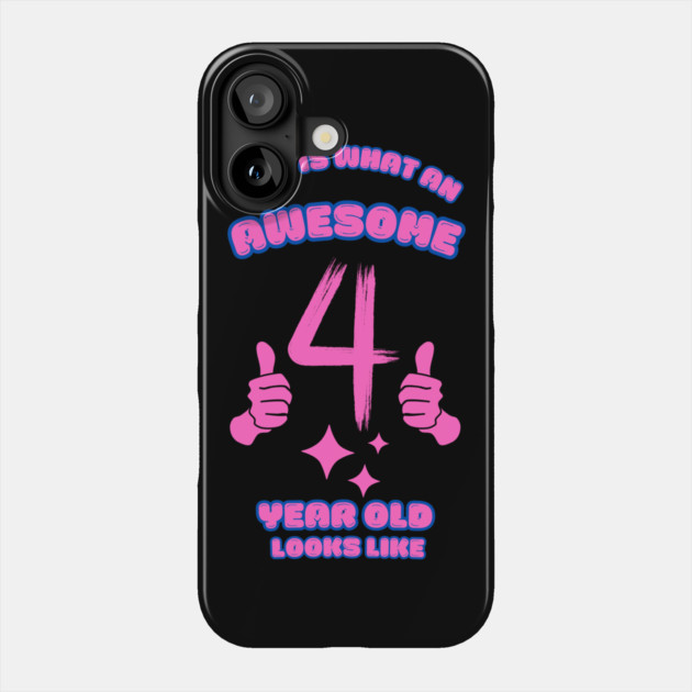 This Is What An Awesome 4 Year Old Looks Like Phone Case by BlackMeme94