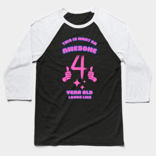 This Is What An Awesome 4 Year Old Looks Like Baseball T-Shirt
