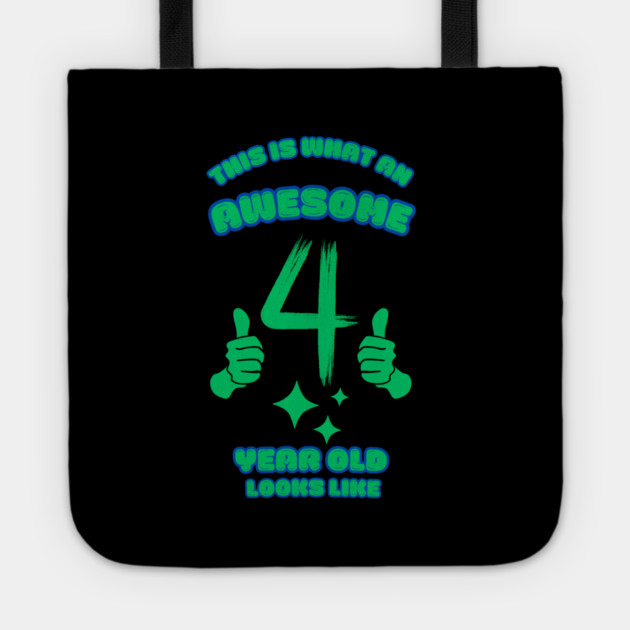 This Is What An Awesome 4 Year Old Looks Like Tote by BlackMeme94