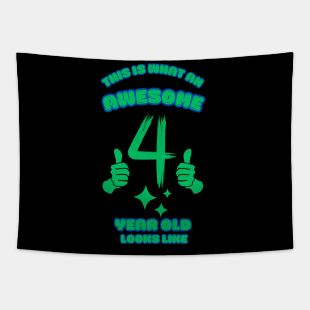This Is What An Awesome 4 Year Old Looks Like Tapestry by BlackMeme94