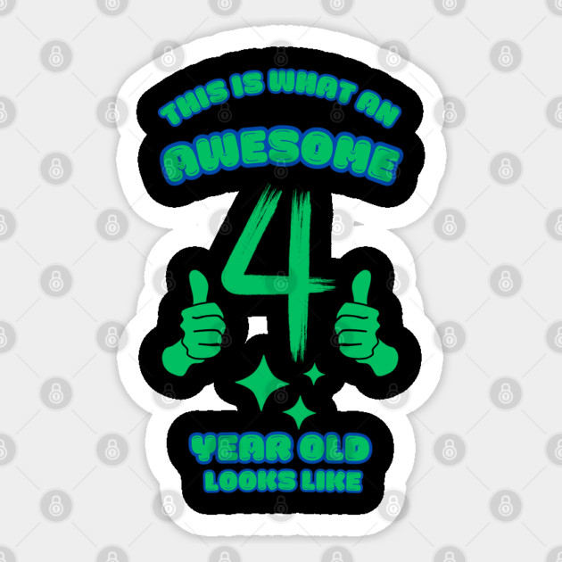 This Is What An Awesome 4 Year Old Looks Like Sticker by BlackMeme94