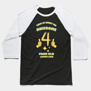 This Is What An Awesome 4 Year Old Looks Like Baseball T-Shirt