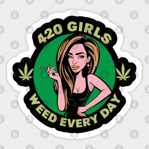 420 Girls Weed Every Day Cannabis Lifestyle Sticker by Anticorporati