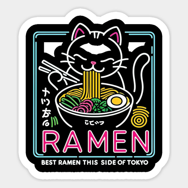 Best Ramen This Side of Tokyo T-Shirt: Neon Sign Cat Eating Ramen - Urban Foodie Tee Sticker by Designed By Marty