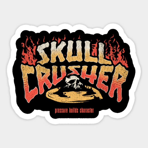 Skull Crusher T-Shirt: Fiery Skull Logo - Pressure Builds Character Tee Magnet by Designed By Marty