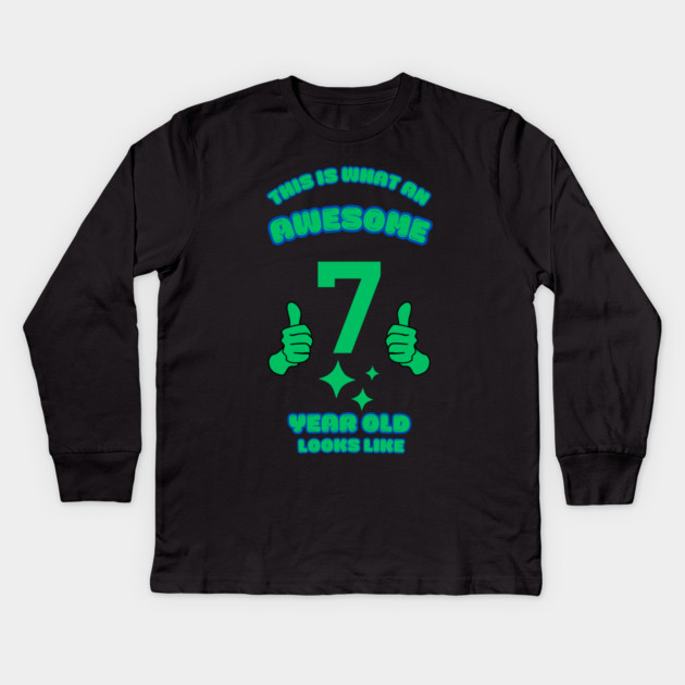 This Is What An Awesome 7 Year Old Looks Like Kids Long Sleeve T-Shirt by BlackMeme94