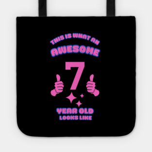 This Is What An Awesome 7 Year Old Looks Like Tote