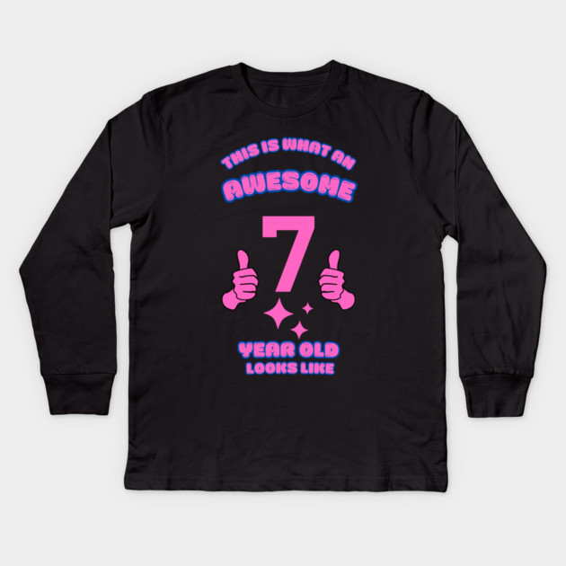 This Is What An Awesome 7 Year Old Looks Like Kids Long Sleeve T-Shirt by BlackMeme94