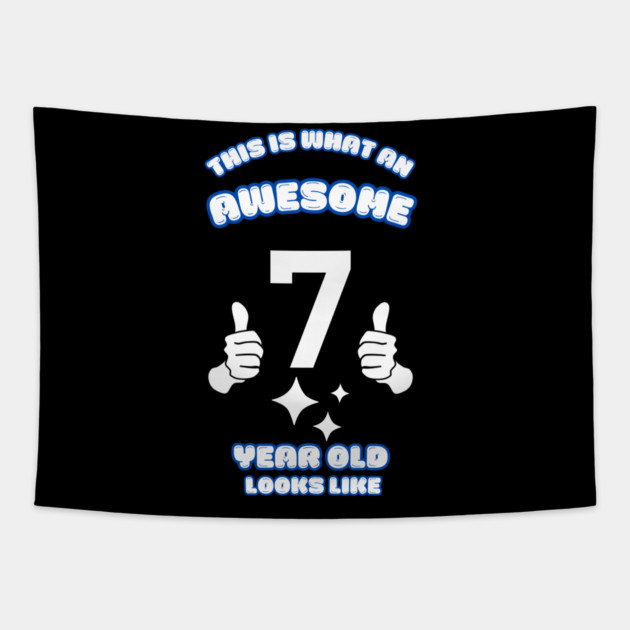 This Is What An Awesome 7 Year Old Looks Like Tapestry by BlackMeme94