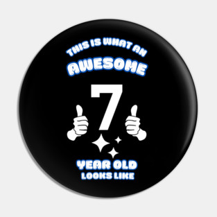 This Is What An Awesome 7 Year Old Looks Like Pin
