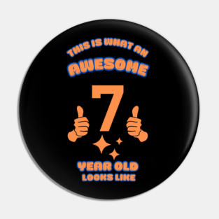 This Is What An Awesome 7 Year Old Looks Like Pin