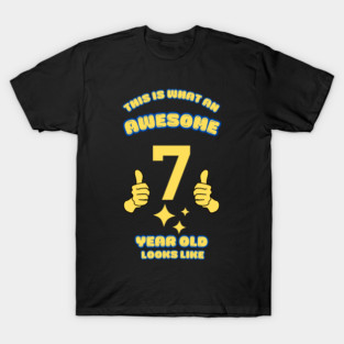 This Is What An Awesome 7 Year Old Looks Like T-Shirt