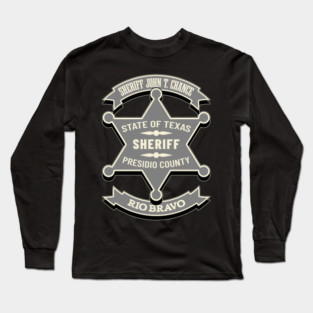 John T. Chance. Rio Bravo Sheriff. Long Sleeve T-Shirt