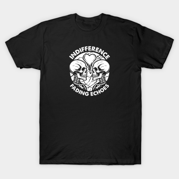 INDIFFERENCE T-Shirt by artslaves