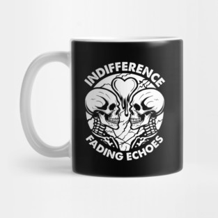 INDIFFERENCE Mug