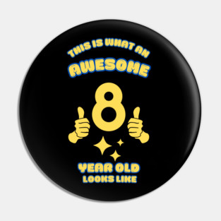This Is What An Awesome 8 Year Old Looks Like Pin