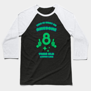 This Is What An Awesome 8 Year Old Looks Like Baseball T-Shirt