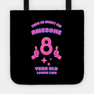 This Is What An Awesome 8 Year Old Looks Like Tote
