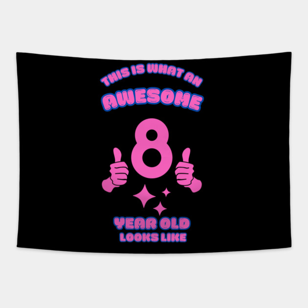 This Is What An Awesome 8 Year Old Looks Like Tapestry by BlackMeme94