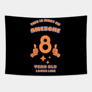 This Is What An Awesome 8 Year Old Looks Like Tapestry