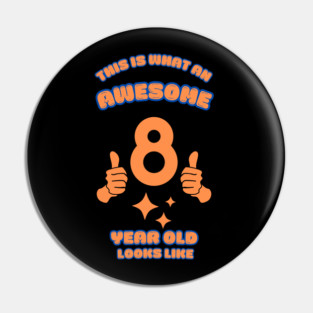 This Is What An Awesome 8 Year Old Looks Like Pin