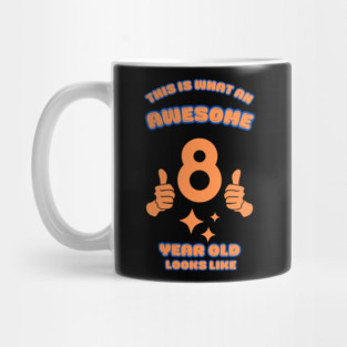 This Is What An Awesome 8 Year Old Looks Like Mug