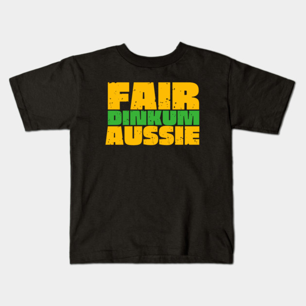 Fair Dinkum Aussie Kids T-Shirt by Timeless Chaos