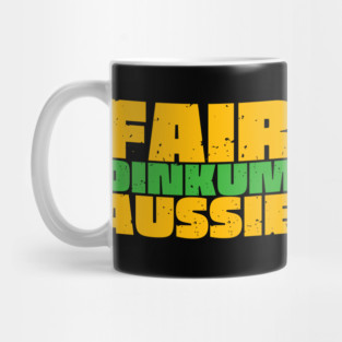 Fair Dinkum Aussie Mug
