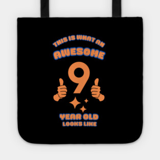 This Is What An Awesome 9 Year Old Looks Like Tote