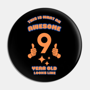 This Is What An Awesome 9 Year Old Looks Like Pin