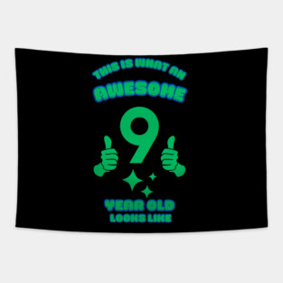 This Is What An Awesome 9 Year Old Looks Like Tapestry