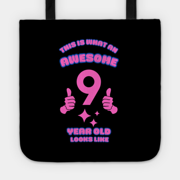 This Is What An Awesome 9 Year Old Looks Like Tote by BlackMeme94