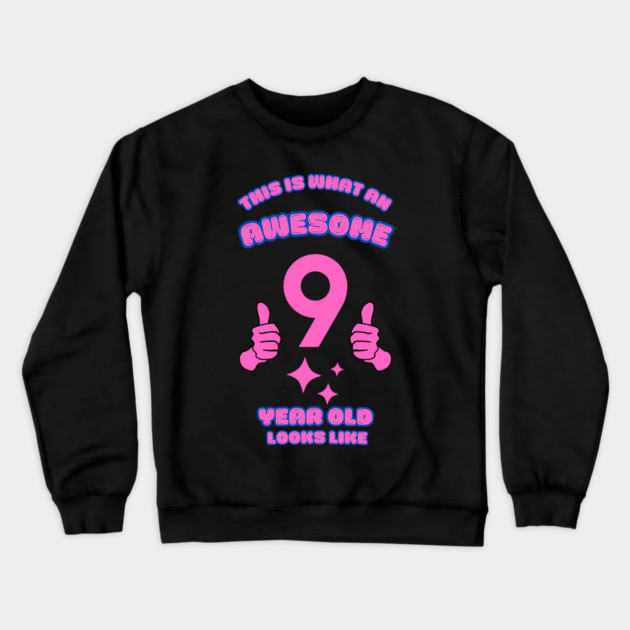 This Is What An Awesome 9 Year Old Looks Like Crewneck Sweatshirt by BlackMeme94