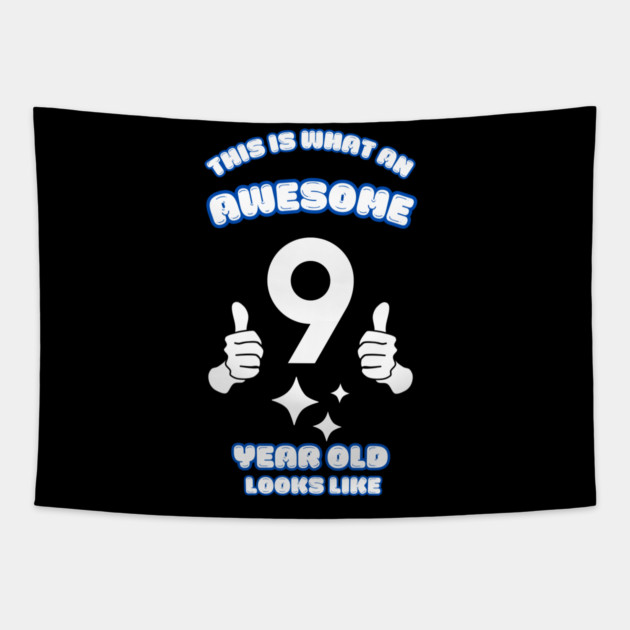 This Is What An Awesome 9 Year Old Looks Like Tapestry by BlackMeme94