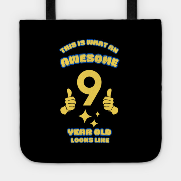 This Is What An Awesome 9 Year Old Looks Like Tote by BlackMeme94