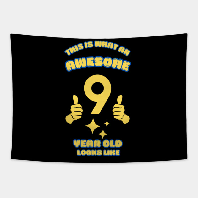 This Is What An Awesome 9 Year Old Looks Like Tapestry by BlackMeme94