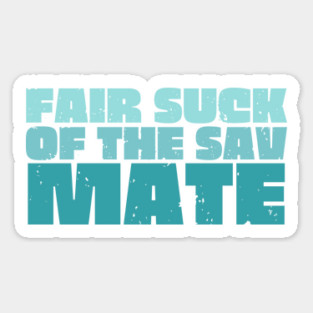 Fair Suck Of The Sav Mate Magnet