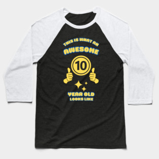 This Is What An Awesome 10 Year Old Looks Like Baseball T-Shirt