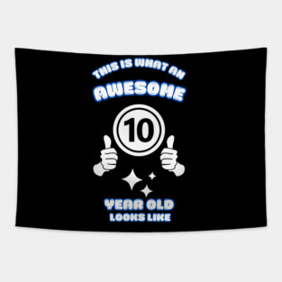 This Is What An Awesome 10 Year Old Looks Like Tapestry