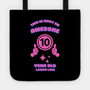 This Is What An Awesome 10 Year Old Looks Like Tote