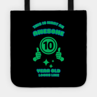 This Is What An Awesome 10 Year Old Looks Like Tote