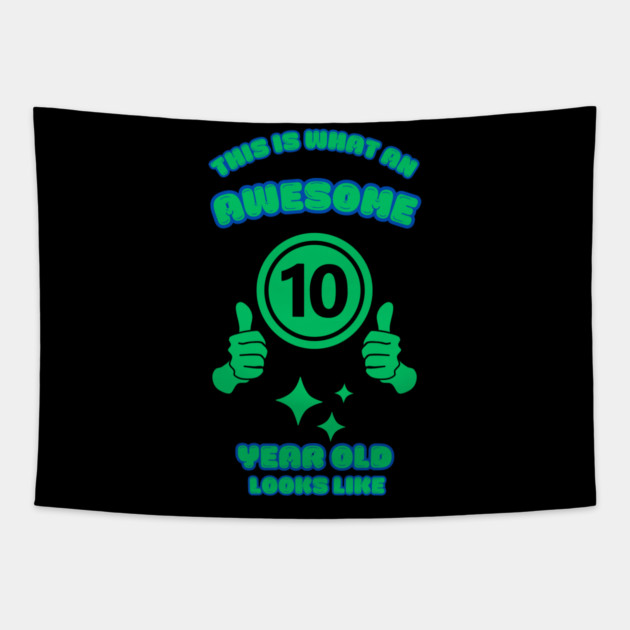 This Is What An Awesome 10 Year Old Looks Like Tapestry by BlackMeme94