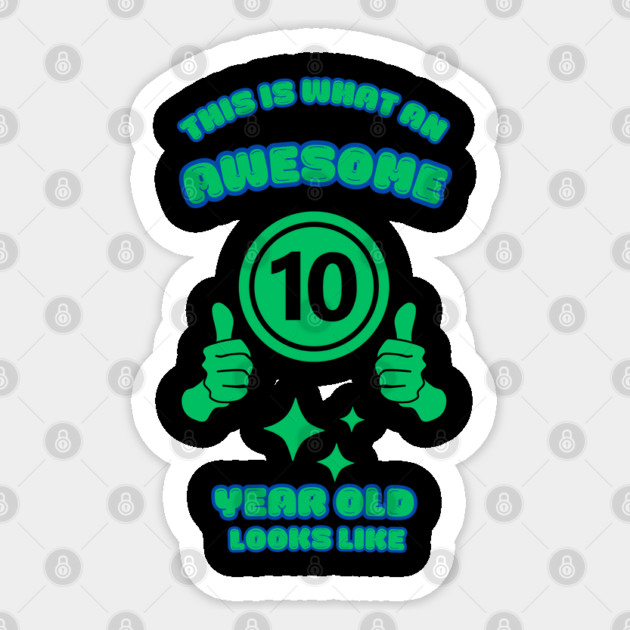 This Is What An Awesome 10 Year Old Looks Like Sticker by BlackMeme94