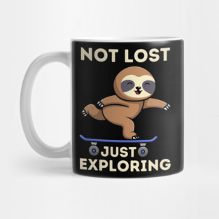 Not Lost, Just Exploring - Skateboarding Sloth Mug